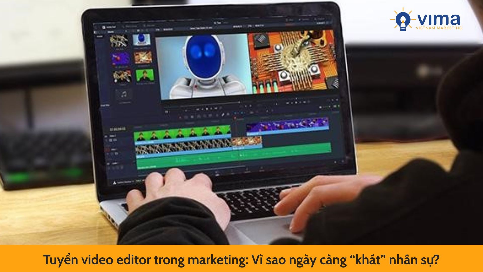 Tuyển video editor trong marketing: Vì sao ngày càng “khát” nhân sự?
